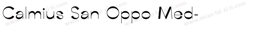 Calmius San Oppo Med字体转换